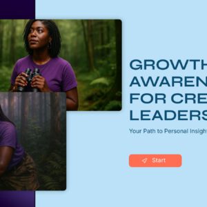 Growth & Awareness for Creative Leadership