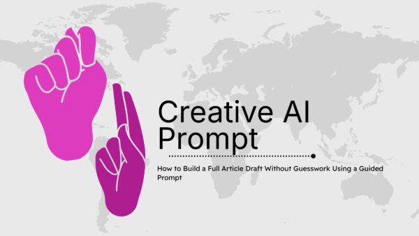 How to Use a Step-by-Step Prompt to Create a High-Quality Article From Scratch?