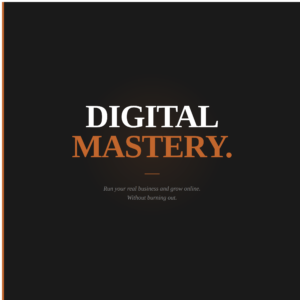 Digital Mastery - Digital Course for Creative & Service Businesses