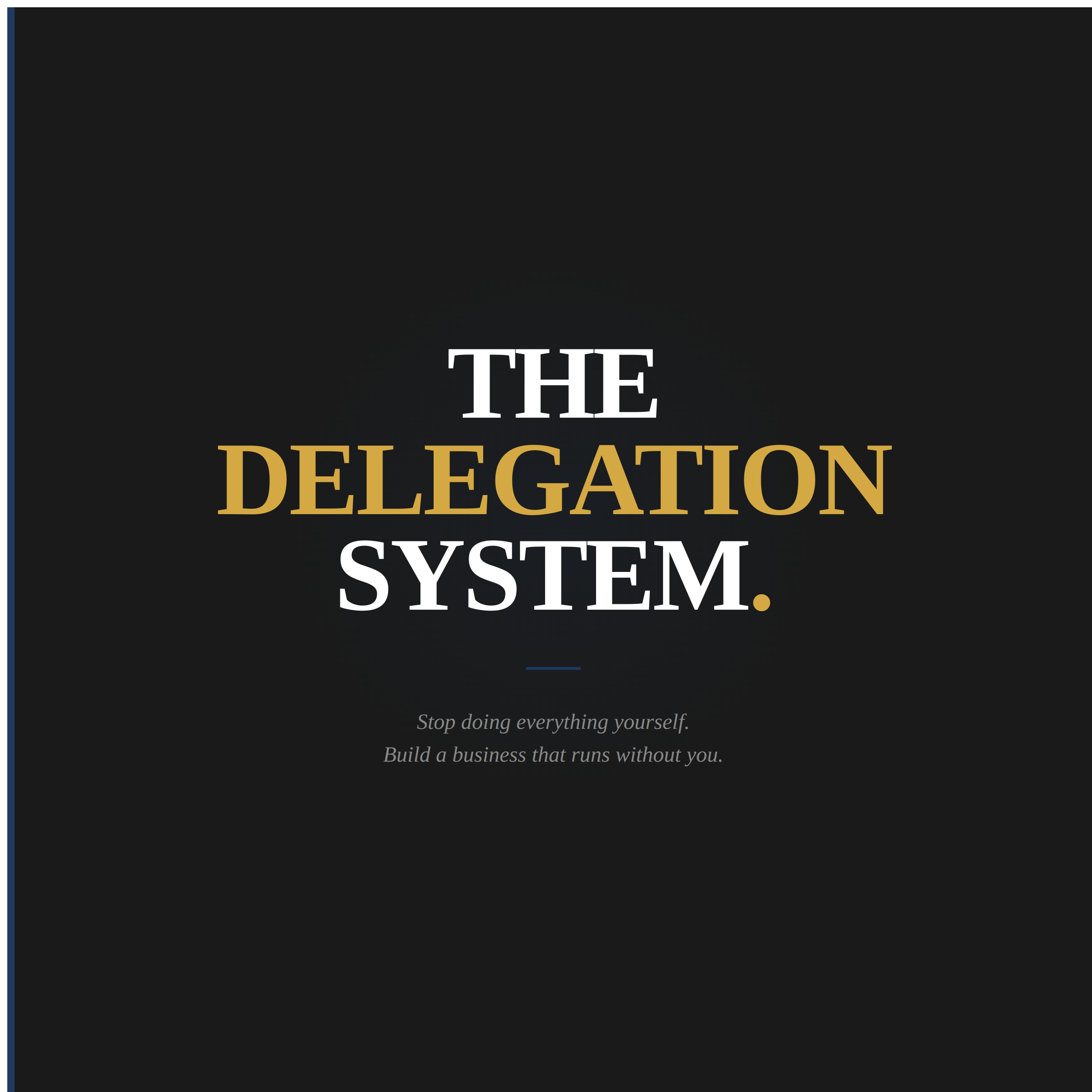 The Delegation System - Digital Course For Leaders