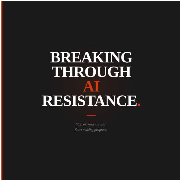Breaking Through AI Resistance - Digital Course for Creative Professionals