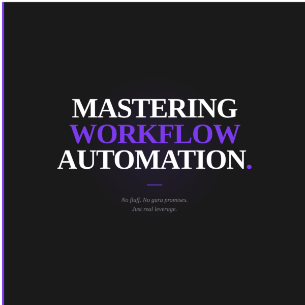 Mastering Workflow Automation - Digital Course for Creative Leaders